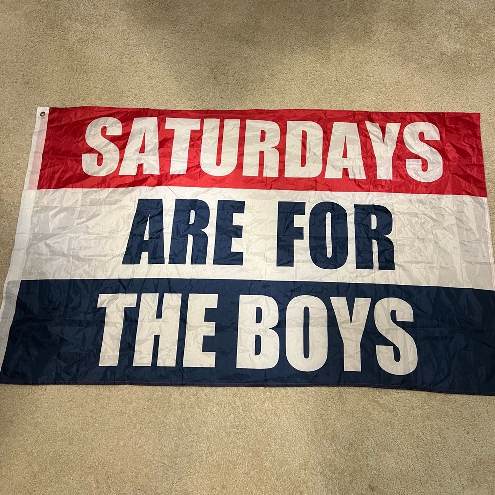 ‘Saturdays Are For The Boys’ Flag